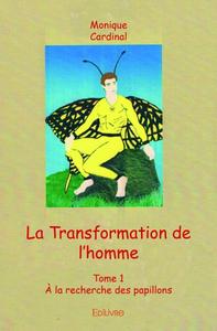 La transformation de l'homme