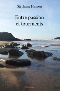 Entre passion et tourments