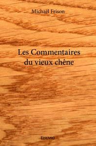 Les commentaires du vieux chêne