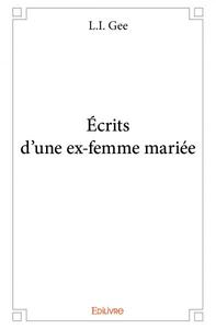 écrits d'une ex femme mariée