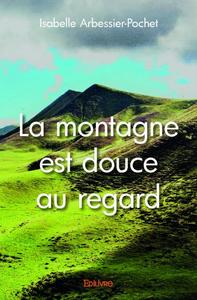 La montagne est douce au regard