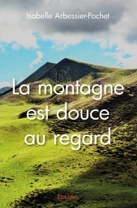 La montagne est douce au regard