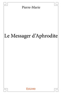 LE MESSAGER D?APHRODITE