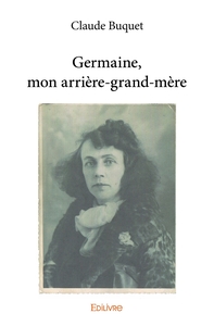 Germaine, mon arrière-grand-mère