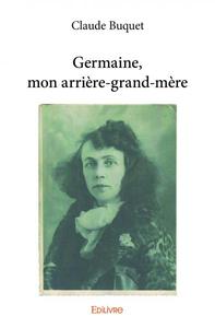 Germaine, mon arrière grand mère
