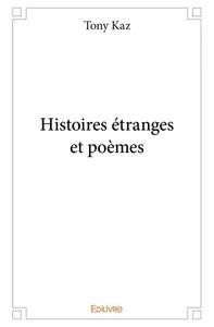 Histoires étranges et poèmes