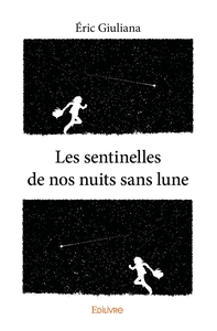 Les Sentinelles de nos nuits sans lune