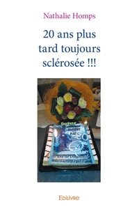 20 ans plus tard toujours sclérosée !!!