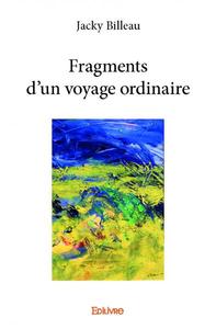 Fragments d'un voyage ordinaire