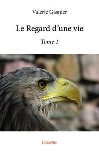Le regard d’une vie