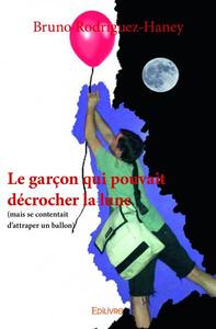 Le garçon qui pouvait décrocher la lune