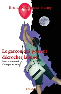 Le garçon qui pouvait décrocher la lune