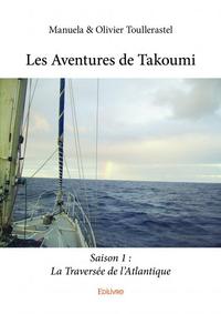 Les aventures de takoumi saison 1:  la traversée de l’atlantique