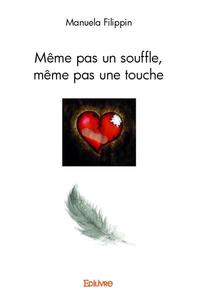 Même pas un souffle, même pas une touche