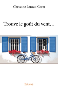Trouve le goût du vent...