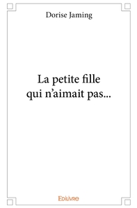 La petite fille qui n'aimait pas...