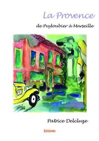 La provence de puyloubier à marseille