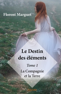 Le Destin des éléments - Tome 1