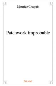 Patchwork improbable