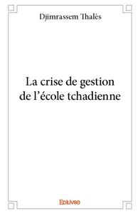 La crise de gestion de l'école tchadienne