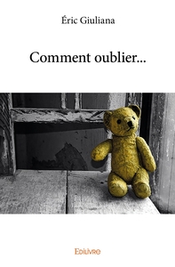 Comment oublier...