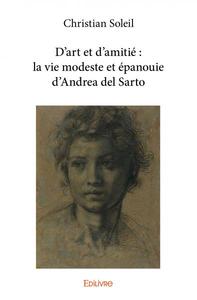 D'art et d'amitié : la vie modeste et épanouie d'andrea del sarto