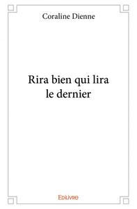 Rira bien qui lira le dernier