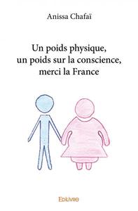 Un poids physique, un poids sur la conscience, merci la france