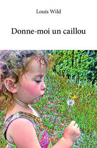 Donne moi un caillou