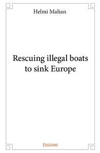 Rescuing illegal boats to sink Europe