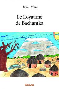 Le royaume de bachamka