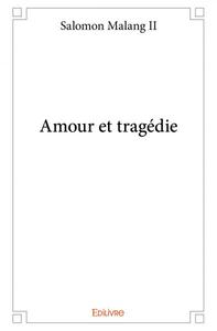 Amour et tragédie