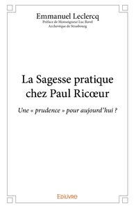 La Sagesse pratique chez Paul Ricoeur