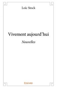 Vivement aujourd'hui