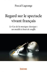 Regard sur le spectacle vivant français