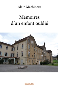Mémoires d'un enfant oublié