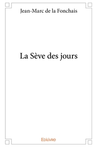 La Sève des jours