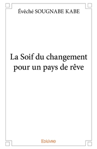 La Soif du changement pour un pays de rêve