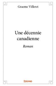 Une décennie canadienne