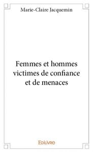 Femmes et hommes victimes de confiance et de menaces