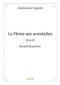 Le fleuve aux acrostiches - livre ii