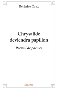 Chrysalide deviendra papillon