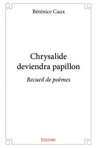 Chrysalide deviendra papillon