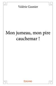 Mon jumeau, mon pire cauchemar !