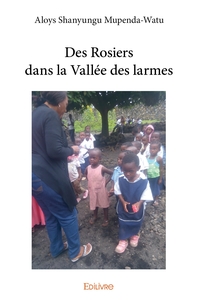 Des Rosiers dans la Vallée des larmes