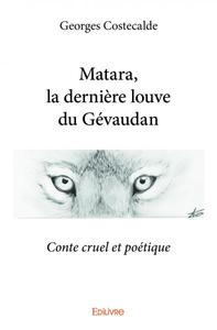 Matara, la dernière louve du gévaudan