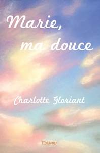 Marie, ma douce