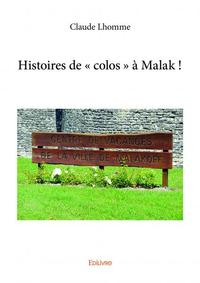 Histoires de « colos » à malak !