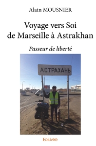 Voyage vers Soi de Marseille à Astrakhan
