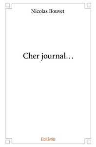 Cher journal...